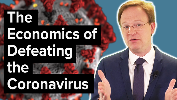 Video — The Economics of Defeating the Coronavirus