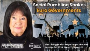 Live Dialogue with Helga Zepp-LaRouche: Social Rumbling Shakes Euro Governments